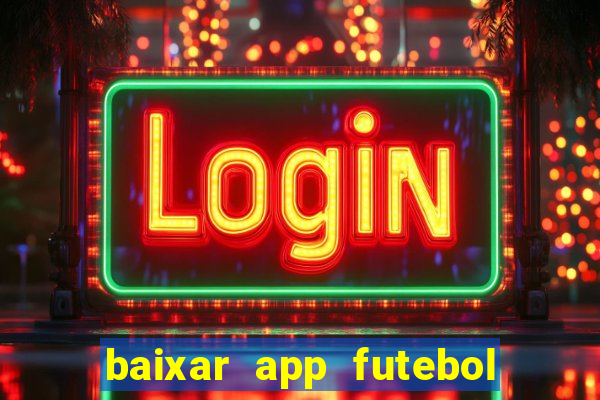 baixar app futebol da hora 3.7